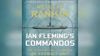 Review Ian Flemings Commandos The Story of the Legendary 30 Assault Unit  by Nicholas Rankin [upl. by Birkett]