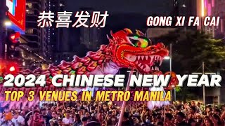 2024 Chinese New Year Countdown  Top 3 Venues In Metro Manila  恭喜发财 Gong Ci Fa Cai [upl. by Isle]