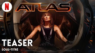 Atlas Teaser soustitré  BandeAnnonce en Français  Netflix [upl. by Eirret649]