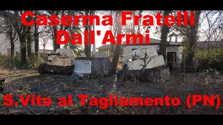 Caserma fratelli DallArmi  San Vito al Tagliamento PN [upl. by Arria]