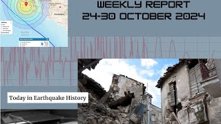 EARTHQUAKES Weekly Report 2430 October 2024 [upl. by Darooge]