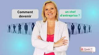 Comment devenir un chef dentreprise [upl. by Atiragram870]