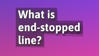 What is endstopped line [upl. by Notsud]