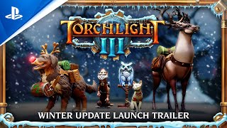 Torchlight III  quotSnow amp Steamquot Update Launch Trailer  PS4 [upl. by Kimball]