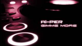 HiPer  Gimme More Klubbheads Remix Radio Edit [upl. by Terrell]