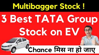 BEST MULTIBAGGER STOCKS TO BUY NOW IN 2021  3 TATA GROUP STOCK ON EV THEME  STOCK SIP [upl. by Lucy]