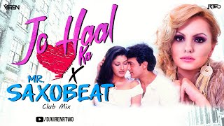 Jo Haal Dil Ka X MrSaxobeat  Viren R Two Club Mix [upl. by Greenwald557]