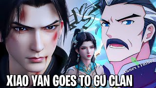 Xiao Yan Goes To Gu Clan 🤯  Xiao Yan And Xuner Meet In Gu Clan  Xiao Yan Vs Ling Quan Fight [upl. by Htbazile]