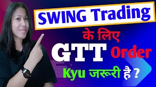 GTT Order is very useful for SWING Trading  Traders  GTT order  Swing trading rules MunniDas566 [upl. by Nyrahtak661]