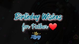 Happy Birthday Dad  Father Birthday Wishes Status  Birthday Wishes for Father [upl. by Ehc]