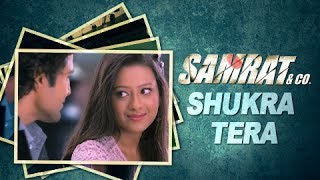 Shukra Tera Audio  Full Song  Chinmayi Sripada amp Arijit Singh  Samrat amp Co [upl. by Akimal]