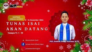 KHOTBAH 8  14 DESEMBER 2024 Bacaan Alkitab YESAYA 11  1  10 [upl. by Assital]