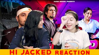 HiJacked REACTION  Harsh Beniwal REACTION [upl. by Bertrando642]