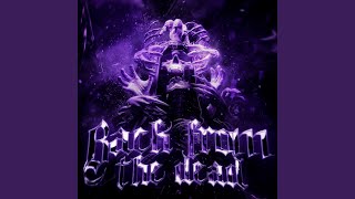 BACK FROM THE DEAD [upl. by Ydna]