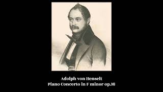 Adolph von Henselt  Piano Concerto in F minor op16 [upl. by Nevai]