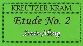 Kreutzer Kram  Etude 2 ScoreAlong [upl. by Zetroc]