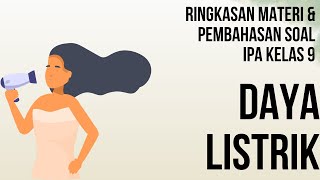 Ringkasan Materi dan Pembahasan Soal Daya listrik IPA Kelas 9 [upl. by Auohc285]