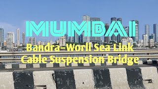 Bandra–Worli Sea Link Cable Suspension Bridge  Mumbai [upl. by Nihcas]