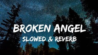 Broken angel song  slowedandreverb song  song slowedandreverbsong songs Lofivibes140 [upl. by Philis67]