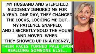 My husband and stepchild suddenly ignored me for a year and they changed the locks locking me [upl. by Caswell]