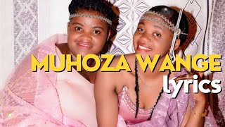 MUHOZA WANGE Wandutiye Benshi By Twagirayezu CassienOfficial Lyrics [upl. by Sulakcin]