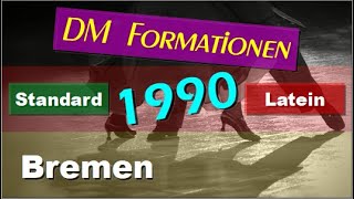 💃🏻🕺🏻 DM Formationen Standard amp Latein  1990  Bremen [upl. by Eissirhc]