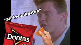 Rick Astley Loves DORITOS [upl. by Ilesara248]