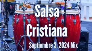 Salsa Cristiana Sept 3 2024 Mix [upl. by Ellie]