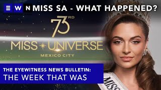 The week that was Zama Zama mining tragedy Miss SA resigns from Miss Universe targeting spazas [upl. by Pavel]