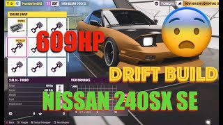 Forza Horizon 5 😤Best Nissan 240SX SE Drift Build 😱  609HP 1993 NISSAN 240SX SE DRIFTTUNE BUILD [upl. by Ennovoj932]