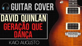 Kaio Augusto  David Quinlan  Geração Que Dança Guitar Cover  Variax JTV 59 HD [upl. by Dolph]