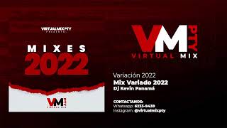 MIX VARIADO 2022  DJ KEVIN PANAMÁ  Variación Mix 2022 [upl. by Lynde537]