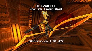 ULTRAKILL Prelude Layer Speedrun  Any en 104477 [upl. by Alrich]