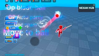 Blade ball script ┃ OP auto parry  God spam ┃ Nexam Hub ┃ keyless [upl. by Ez165]