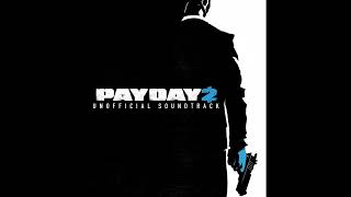 PAYDAY 2 Unofficial Soundtrack  Propulsive Force [upl. by Htiduy]