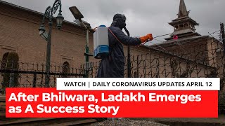 Coronavirus Updates April 12 After Bhilwara Ladakh Emerges As A Success Story [upl. by Pantin]