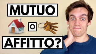 Affitto o Mutuo 🏡 Quale conviene [upl. by Ritchie]