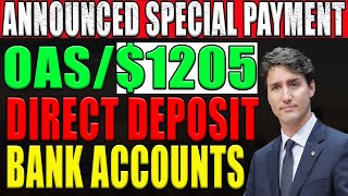 CRA Announced Special Amount 1205 For Seniors Direct Deposit Into Bank Accounts [upl. by Mandych341]