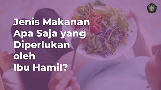 gizibumil3 Jenis Makanan untuk Ibu Hamil [upl. by Hinckley]