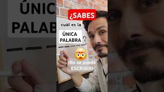 😮 La única palabra que se puede PRONUNCIAR pero NO ESCRIBIR en español divulgacion español lengua [upl. by Onateyac]