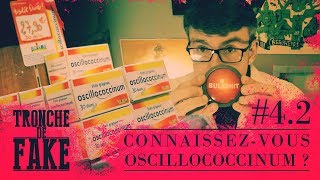 Connaissezvous Oscillococcinum   Tronche de Fake 42 [upl. by Adelaja]