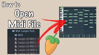 How to Open Midi Files in Fl Studio Tutorial [upl. by Imaj]