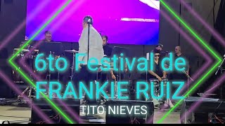 La Almohada Tito Nieves 6to Festival de Frankie Ruiz The Leyito Salsa Show [upl. by Dielle]