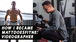 How I Became MattDoesFitness Videographer [upl. by Buchbinder]