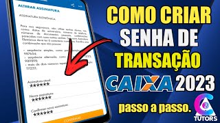 COMO CRIAR SENHA DE TRANSAÇÕES SENHA ELETRÔNICA DO APLICATIVO CAIXA 2023 PASSO A PASSO [upl. by Valaree426]