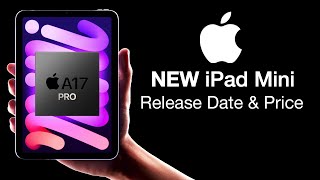 iPad Mini 2023 Release Date and Price  A17 PRO UPGRADE [upl. by Eneles593]