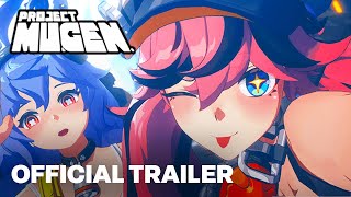 Project Mugen  Official Gameplay Reveal Trailer [upl. by Shalom]