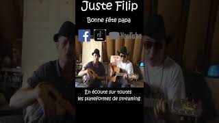 Bonne fête papa de Juste Filip  un blues pour les papas [upl. by Llenreb22]