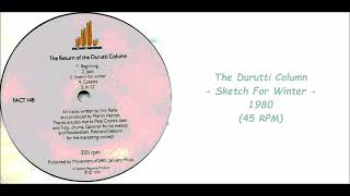 The Durutti Column  Sketch For Winter  1980 45 RPM [upl. by Vachil744]