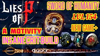 LIES OF P SWORD OF HUMANITY CRIT BUILD A MOTIVITY FURY DODGE LVL 154 NEW GAME DESTROY ALL CONTENT [upl. by Hahnke835]